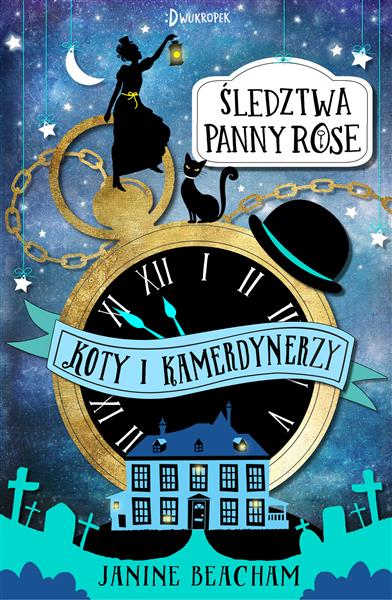 ŚLEDZTWA PANNY ROSE. KOTY I KAMERDYNERZY