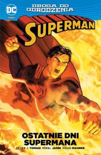 OSTATNIE DNI SUPERMANA SUPERMAN DROGA DO?