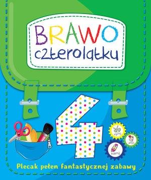 Brawo czterolatku. Plecak pełen fantastycznej zaba