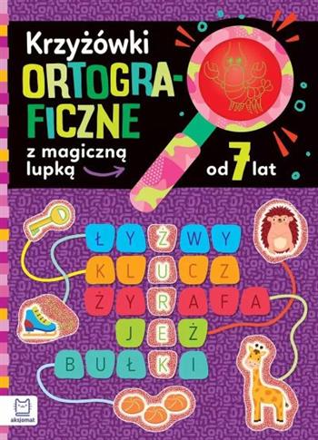 KRZYŻÓWKI ORTOGRAFICZNE Z MAGICZNĄ LUPKĄ OD 7 LAT
