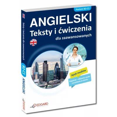 Angielski. Teksty i ćwiczenia dla zaawansowanych