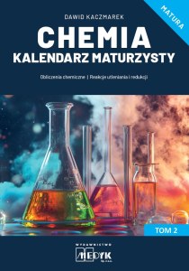 Chemia Kalendarz Maturzysty Tom 2
