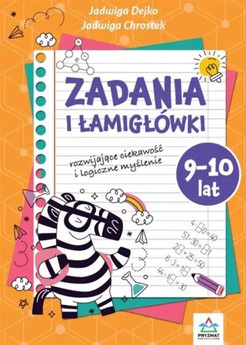 ZADANIA I ŁAMIGŁOWKI 9-10 LAT