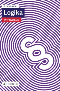Logika w pigułce + testy online wyd. 2