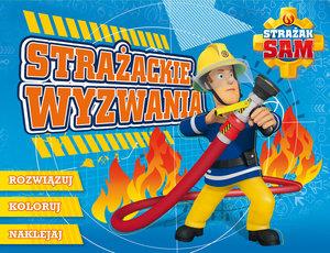 STRAŻAK SAM. STRAŻACKIE WYZWANIA