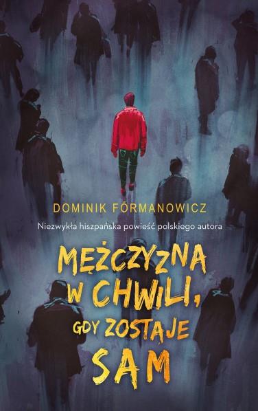 MĘŻCZYZNA W CHWILI, GDY ZOSTAJE SAM