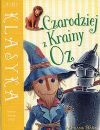 MINI KLASYKA. CZARODZIEJ Z KRAINY OZ