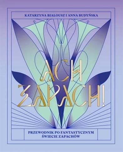 Ach, zapach!