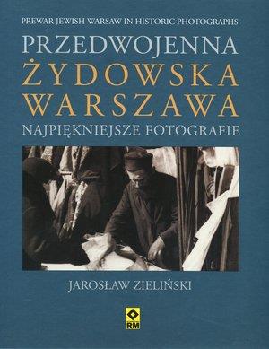 PRZEDWOJENNA ŻYDOWSKA WARSZAWA.