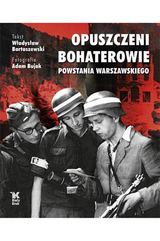 OPUSZCZENI BOHATEROWIE POWSTANIA WARSZAWSKIEGO