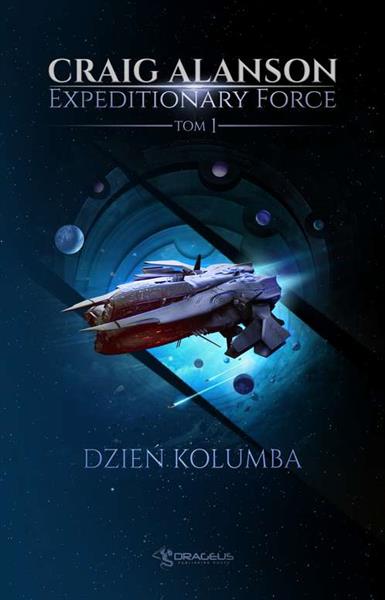 EXPEDITIONARY FORCE. TOM 1. DZIEŃ KOLUMBA