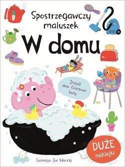 SPOSTRZEGAWCZY MALUSZEK. W DOMU