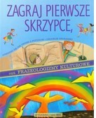 ZAGRAJ PIERWSZE SKRZYPCE CZYLI FRAZEOLOGIZMY KULTU