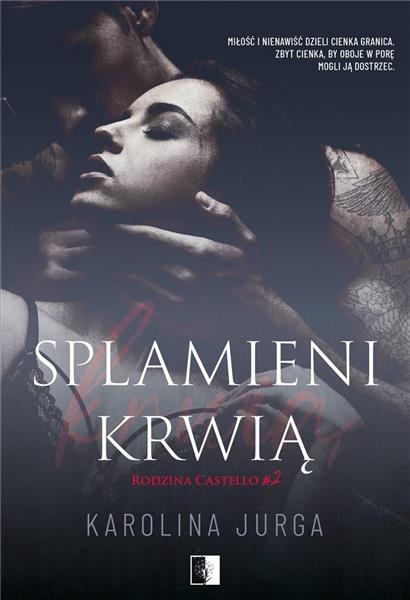 RODZINA CASTELLO. TOM 2. SPLAMIENI KRWIĄ