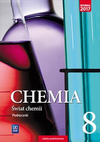 Chemia. Świat chemii. Podręcznik. Klasa 8. Szkoła