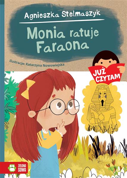 JUŻ CZYTAM. MONIA RATUJE FARAONA