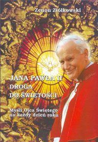 JANA PAWŁA II DROGA DO ŚWIĘTOŚCI