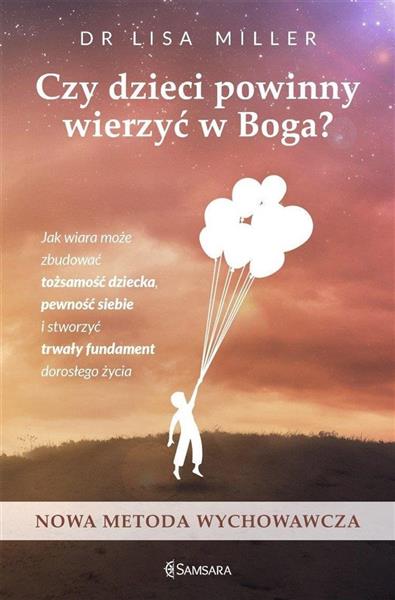 CZY DZIECI POWINNY WIERZYĆ W BOGA