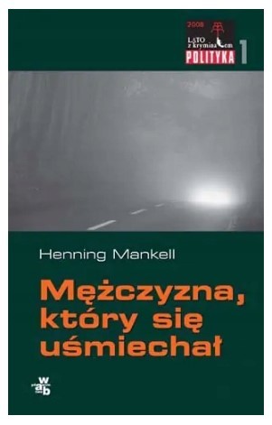 MĘŻCZYZNA, KTÓRY SIĘ UŚMIECHAŁ HENNING MANKELL