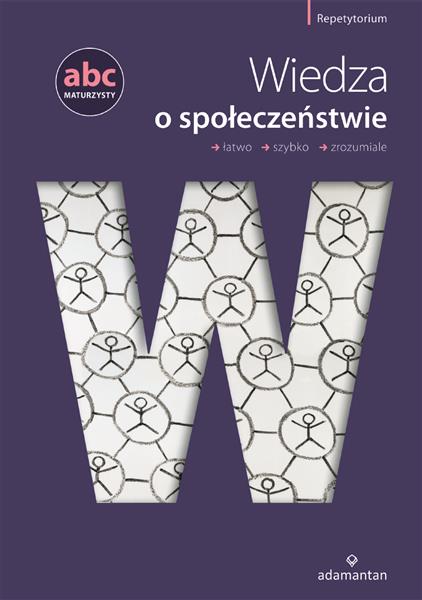 ABC MATURZYSTY. WIEDZA O SPOŁECZEŃSTWIE