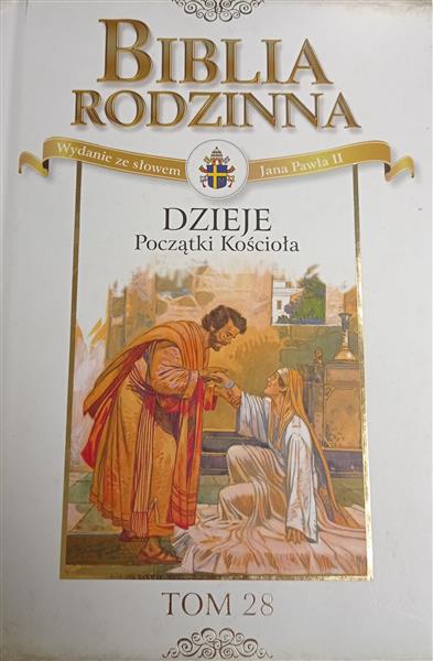 BIBLIA RODZINNA - TOM 28: DZIEJE POCZĄTKI KOŚCIOŁA