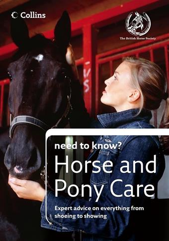 Horse and Pony Care (Collins Need to Know?)