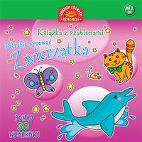 ZWIERZĄTKA POTRAFIĘ RYSOWAĆ KSIĄŻKA Z SZABLONAMI