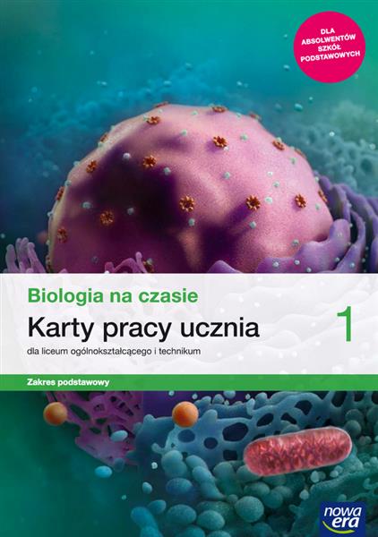 BIOLOGIA NA CZASIE 1. KARTY PRACY UCZNIA DLA LICEU