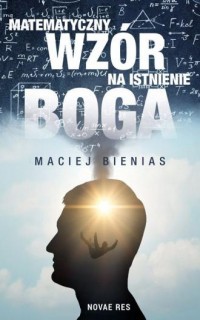 MATEMATYCZNY WZÓR NA ISTNIENIE BOGA
