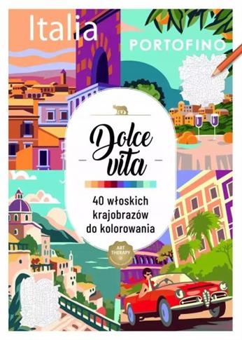 ART THERAPY. KOLOROWANKA ANTYSTRESOWA. DOLCE VITA.