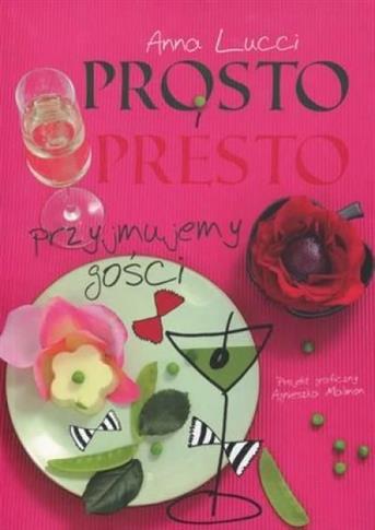 Prosto i presto. Przyjmujemy gości