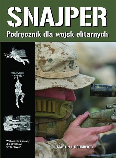 SNAJPER. PODRĘCZNIK DLA WOJSK ELITARNYCH