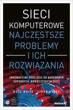 SIECI KOMPUTEROWE. NAJCZĘSTSZE PROBLEMY I ICH ...