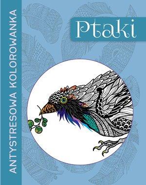 ANTYSTRESOWA KOLOROWANKA. PTAKI