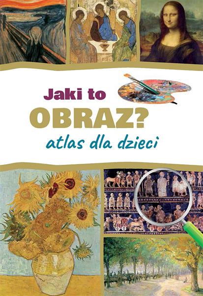 JAKI TO OBRAZ? ATLAS DLA DZIECI