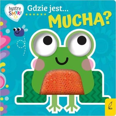 BYSTRE SMYKI. GDZIE JEST MUCHA?