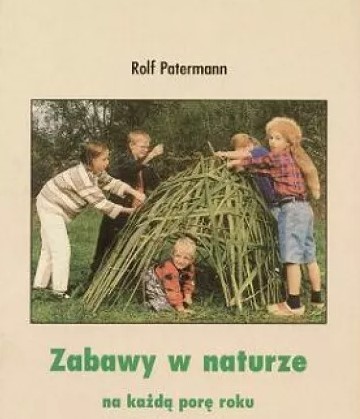 ZABAWY W NATURZE NA KAŻDĄ PORĘ ROKU