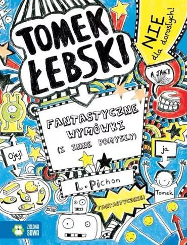Tomek Łebski cz.2 Fantastyczne wymówki (i inne..)