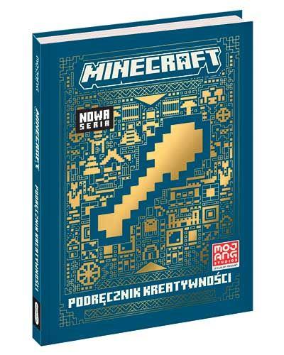 MINECRAFT. PODRĘCZNIK KREATYWNOŚCI