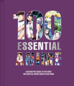100 Essential Anime A Definitive Guide to the Most Influential Anime Series Ever Made