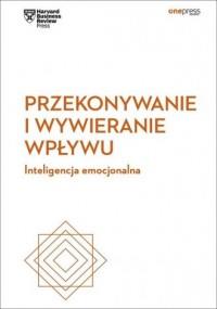 PRZEKONYWANIE I WYWIERANIE WPŁYWU.