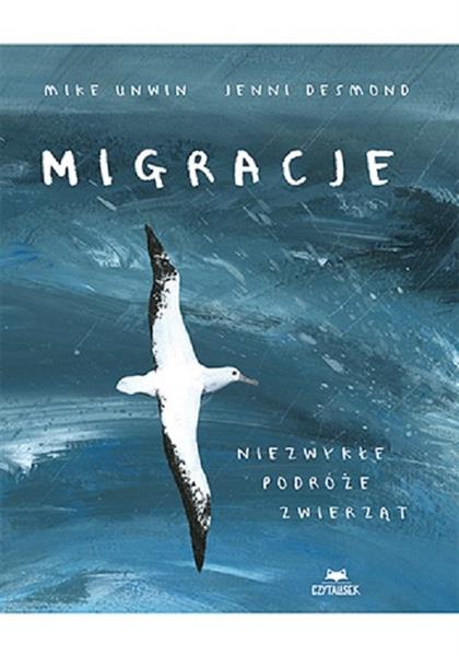 MIGRACJE. NIEZWYKŁE PODRÓŻE ZWIERZĄT