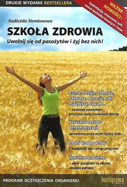SZKOŁA ZDROWIA. UWOLNIJ SIĘ OD PASOŻYTÓW I ŻYJ BEZ
