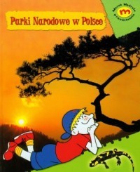 MAREK MĄDRALA PRZEDSTAWIA. PARKI NARODOWE W POLSCE