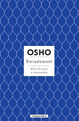 Świadomość. Klucz do życia w równowadze
