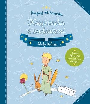 MAŁY KSIĄŻĘ. NARYSUJ MI BARANKA. KSIĄŻECZKA Z ZADA