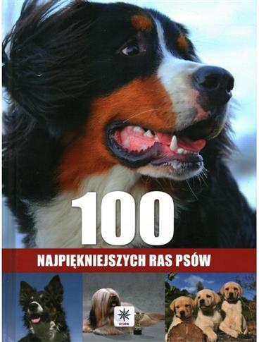 100 NAJPIĘKNIEJSZYCH RAS PSÓW - AGNIESZKA NOJSZEWS
