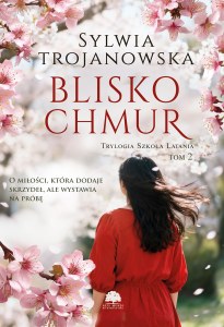 Blisko chmur. Trylogia Szkoła Latania. Tom 2