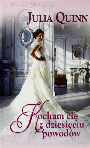Kocham cię z dziesięciu powodów - Julia Quinn