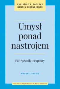 Umysł ponad nastrojem. Podręcznik terapeuty wyd. 2
